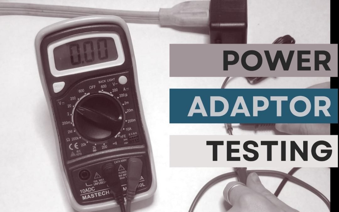 Power Adaptor Testing