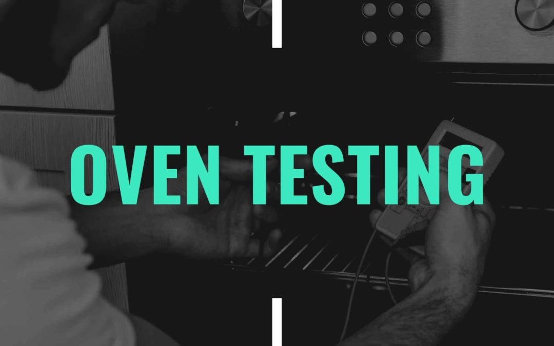 Oven Testing: All About It