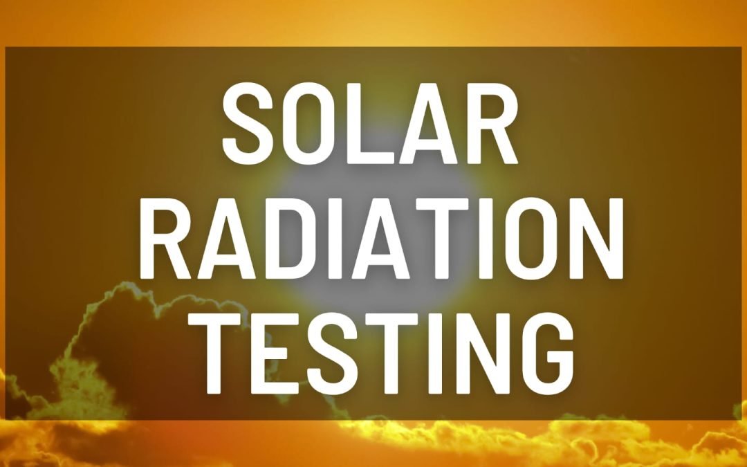 Solar Radiation Testing