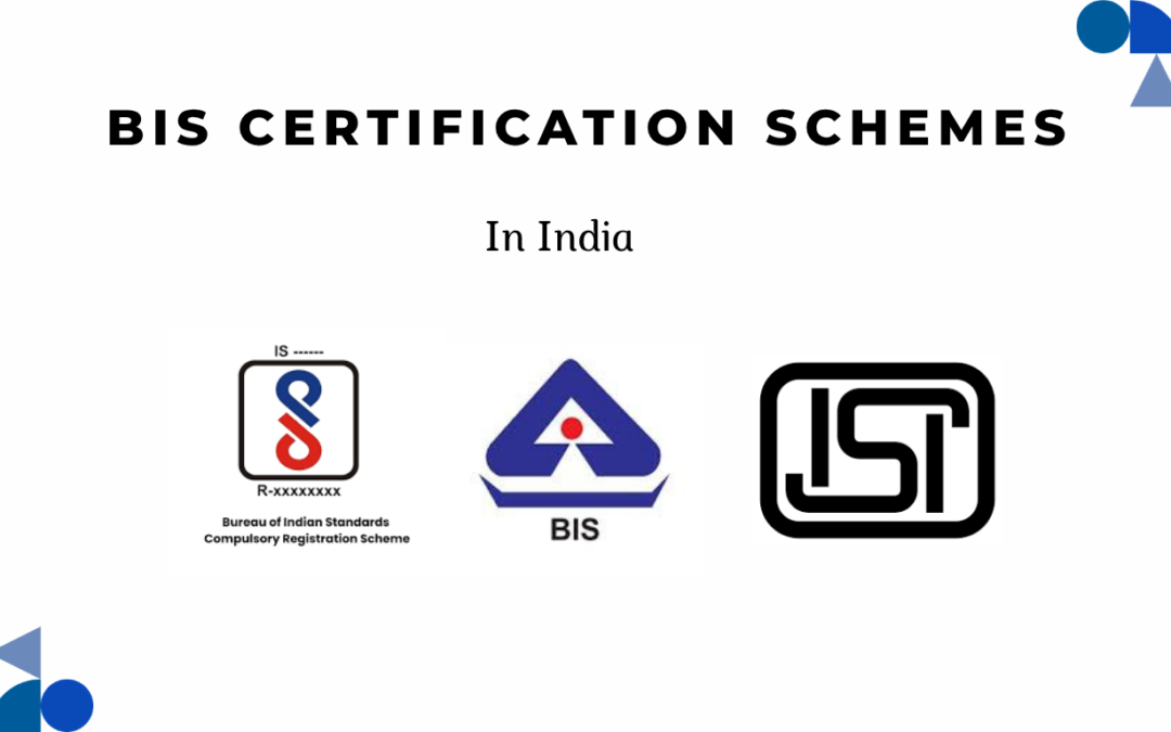 BIS Certification in India: Types, Process, Benefits & Requirements